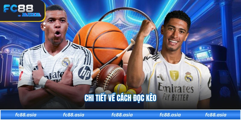 Chi tiết về cách đọc kèo
