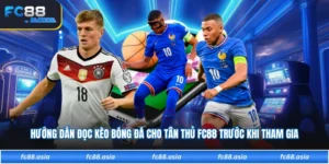 Hướng Dẫn Đọc Kèo Bóng Đá Cho Tân Thủ FC88