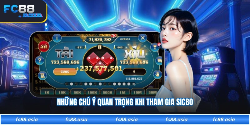Những chú ý quan trọng khi tham gia sicbo